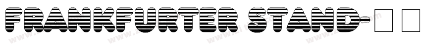 Frankfurter Stand字体转换